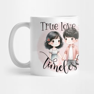 True love is timeless Mug